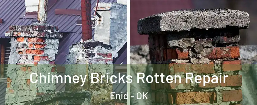  Chimney Bricks Rotten Repair Enid - OK