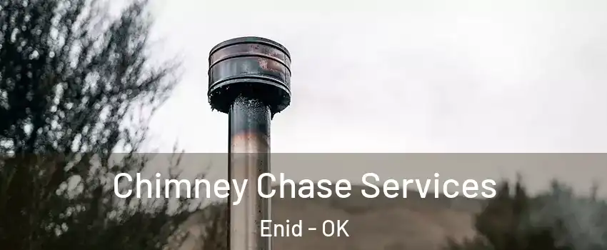  Chimney Chase Services Enid - OK