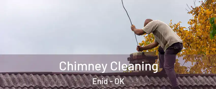  Chimney Cleaning Enid - OK
