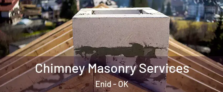 Chimney Masonry Services Enid - OK