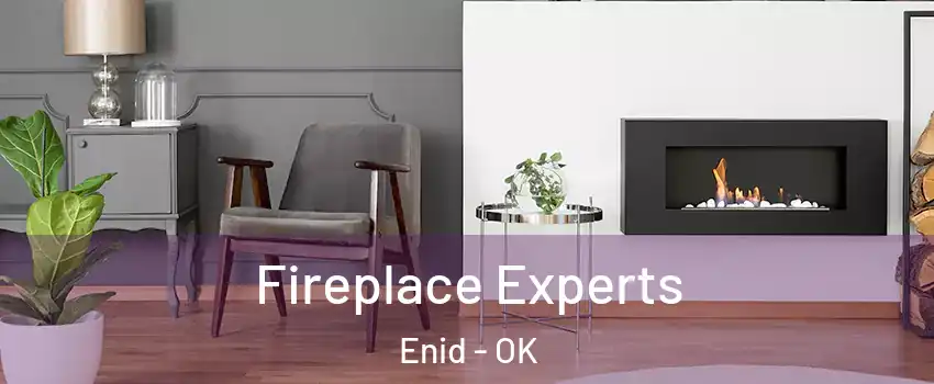  Fireplace Experts Enid - OK
