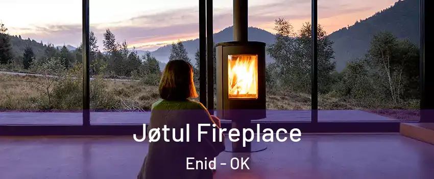  Jøtul Fireplace Enid - OK
