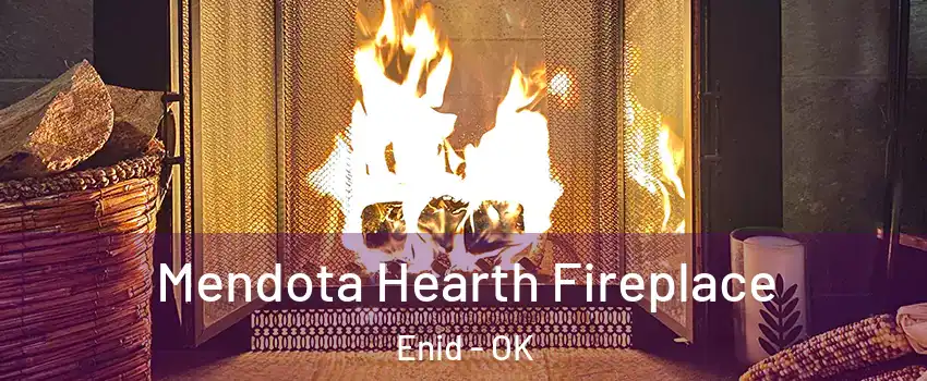  Mendota Hearth Fireplace Enid - OK