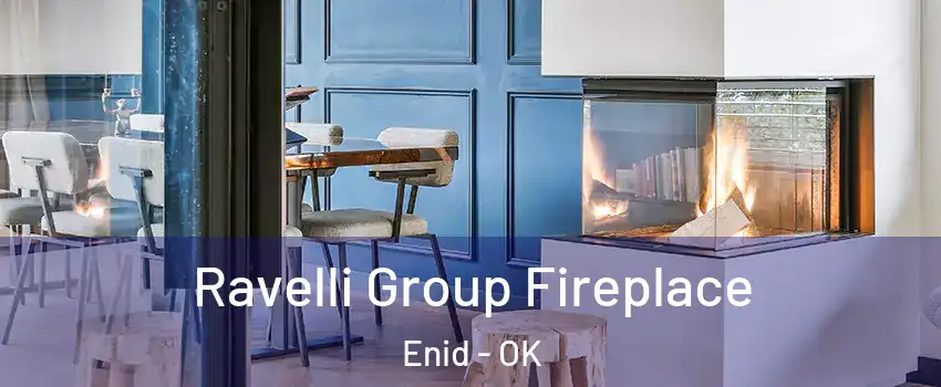  Ravelli Group Fireplace Enid - OK